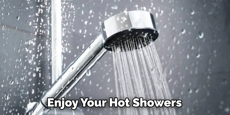 Enjoy Your Hot Showers