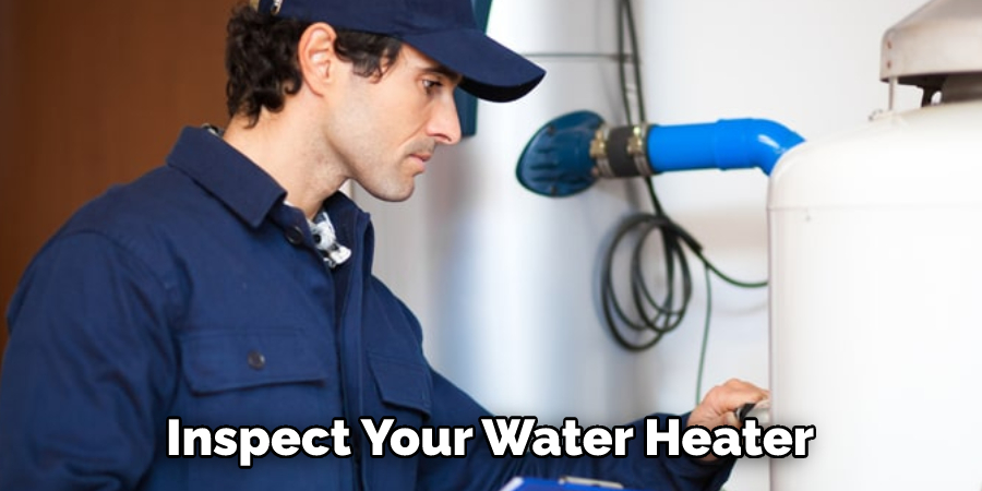 Inspect Your Water Heater