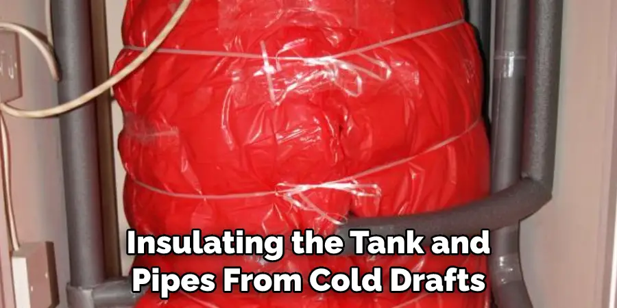 Insulating the Tank and Pipes From Cold Drafts