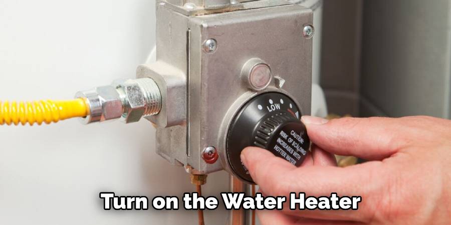 Turn on the Water Heater