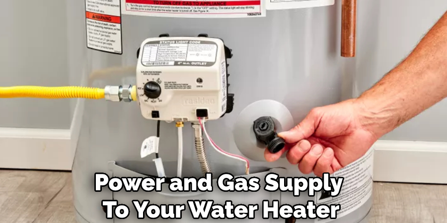 Power and Gas Supply 
To Your Water Heater