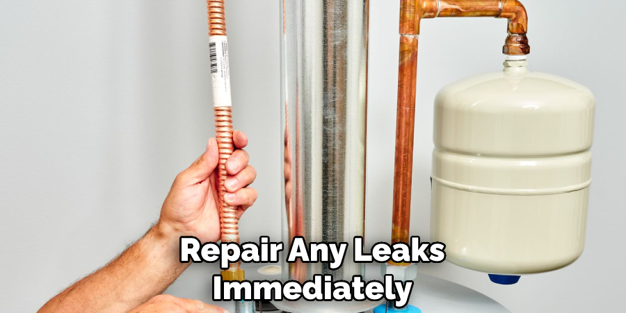 Repair Any Leaks Immediately