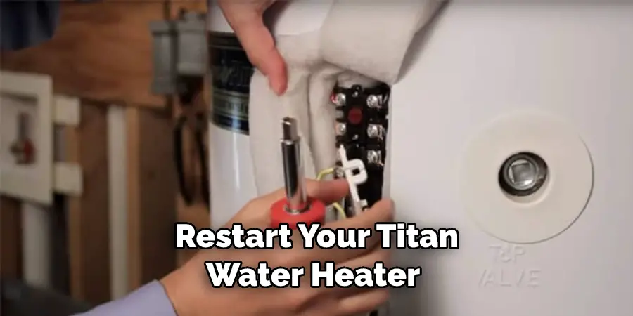  Restart Your Titan Water Heater