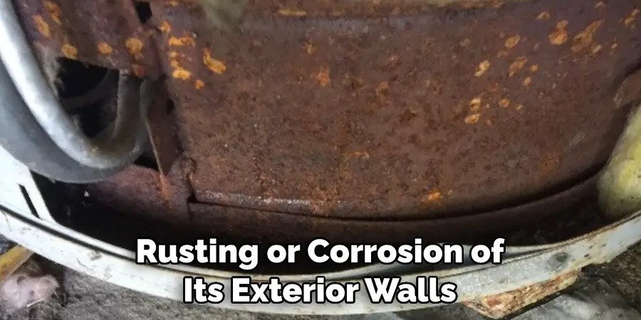 Rusting or Corrosion of Its Exterior Walls