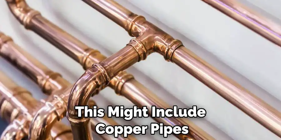 This Might Include Copper Pipes