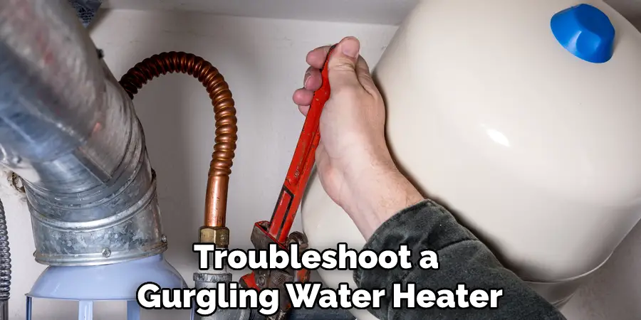 Troubleshoot a Gurgling Water Heater