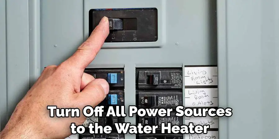 Turn Off All Power Sources to the Water Heater
