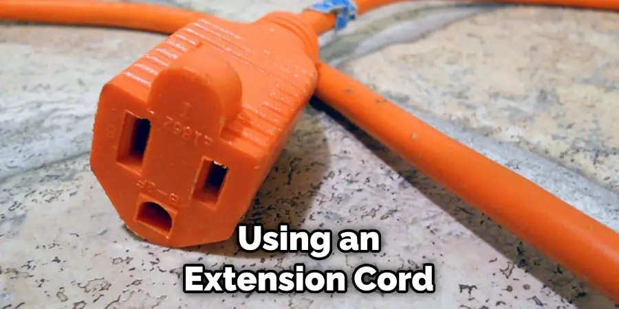 Using an Extension Cord