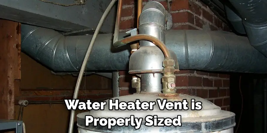 Water Heater Vent is Properly Sized