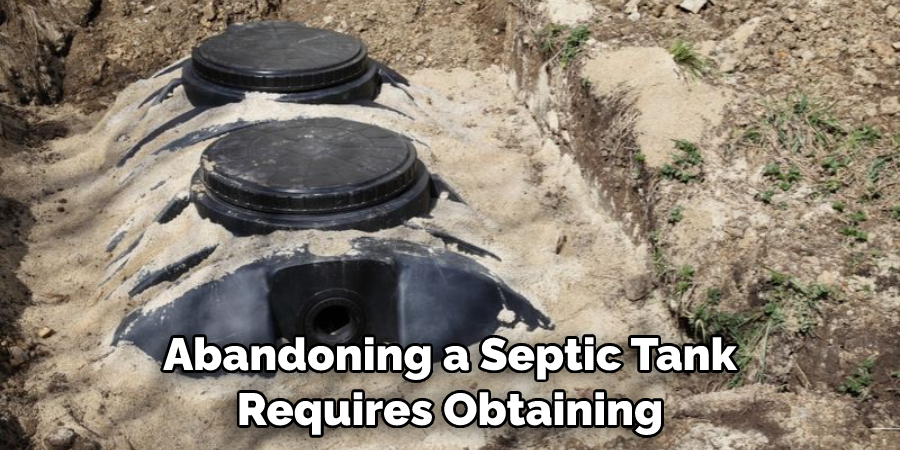 Abandoning a Septic Tank Requires Obtaining