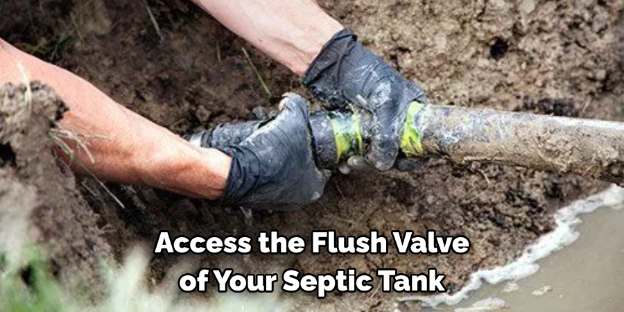 Access the Flush Valve of Your Septic Tank