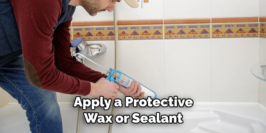Apply a Protective Wax or Sealant