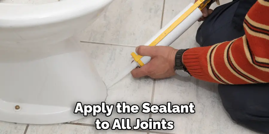 Apply the Sealant to All Joints