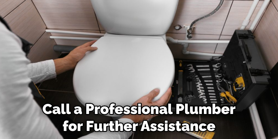 Call a Professional Plumber for Further Assistance