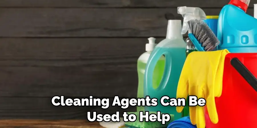 Cleaning Agents Can Be Used to Help