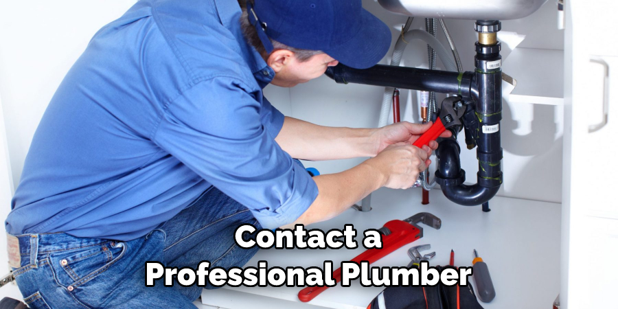 Contact a Professional Plumber