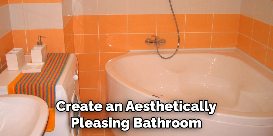 Create an Aesthetically Pleasing Bathroom