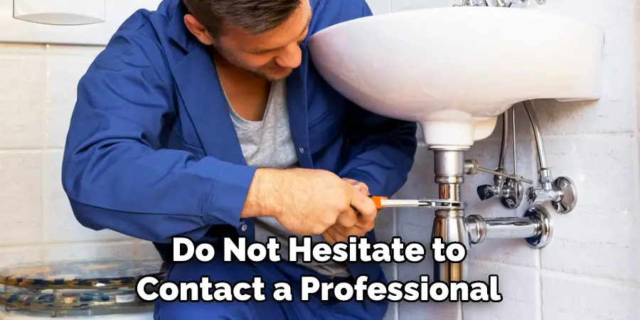 Do Not Hesitate to Contact a Professional