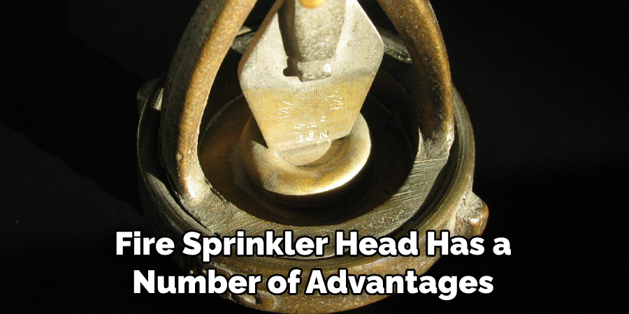 Fire Sprinkler Head Has a Number of Advantages