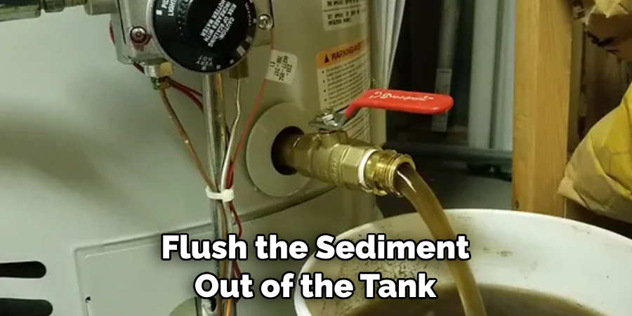 Flush the Sediment Out of the Tank