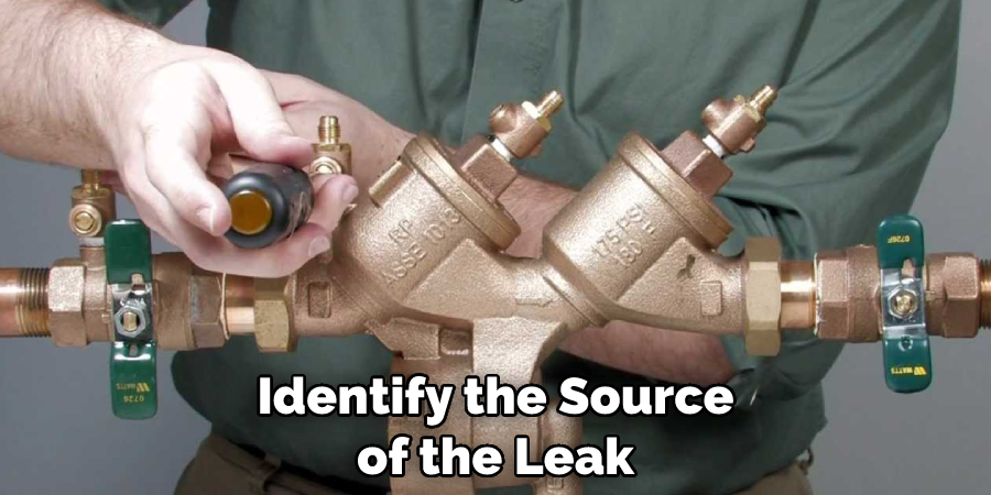 Identify the Source
of the Leak