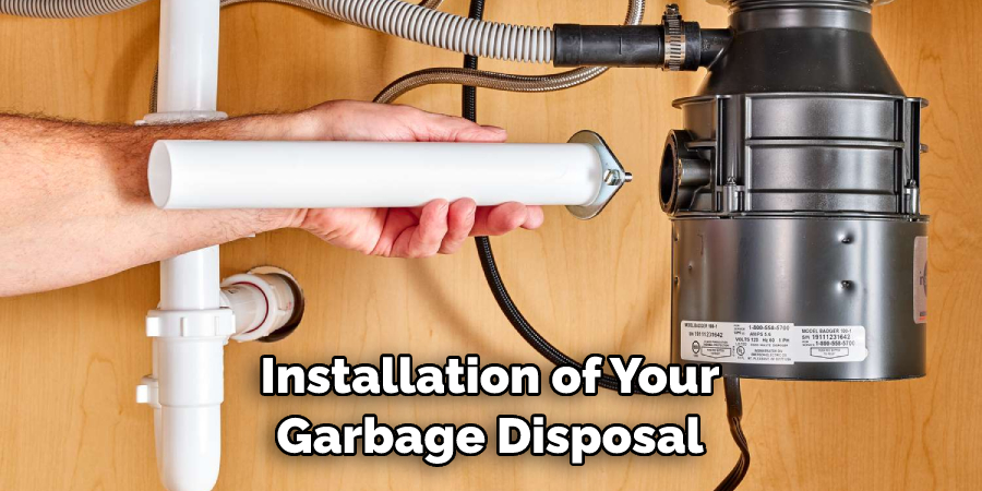 Installation of Your Garbage Disposal