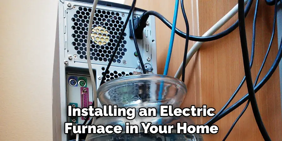 Installing an Electric Furnace in Your Home