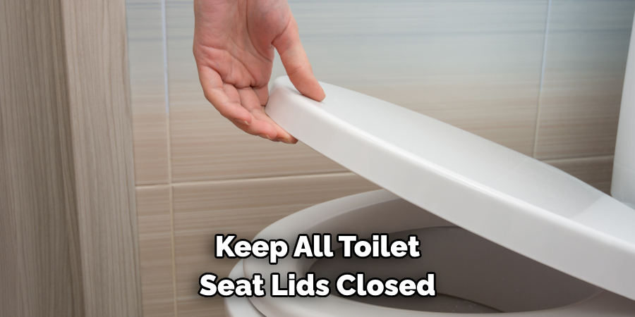 Keep All Toilet Seat Lids Closed