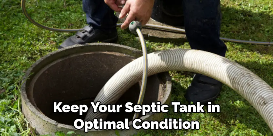 Keep Your Septic Tank in Optimal Condition