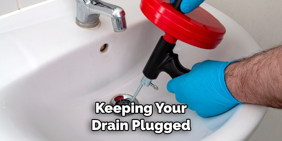 Keeping Your Drain Plugged