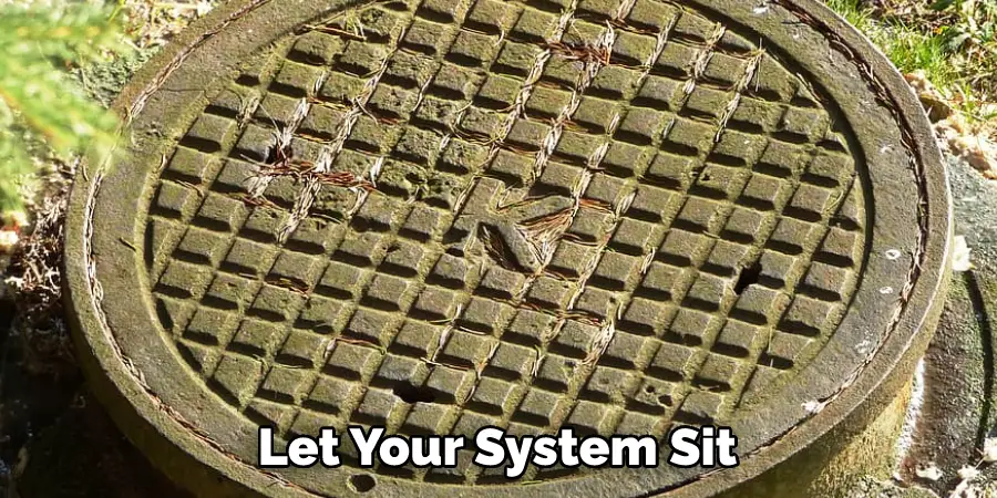 Let Your System Sit