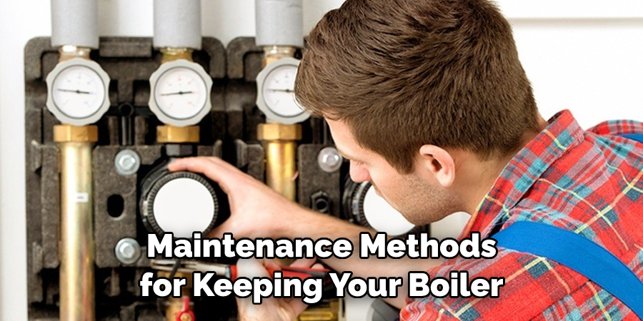 Maintenance Methods for Keeping Your Boiler
