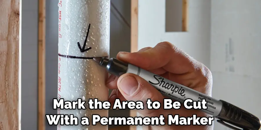 Mark the Area to Be Cut With a Permanent Marker