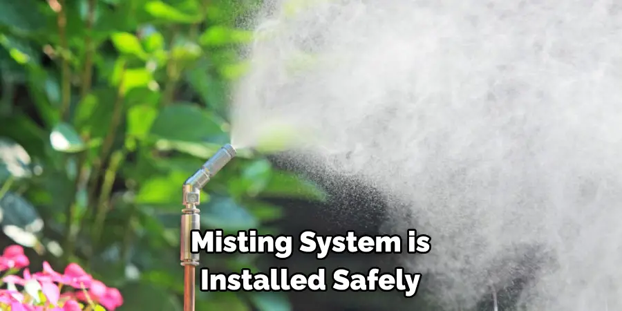 Misting System is Installed Safely