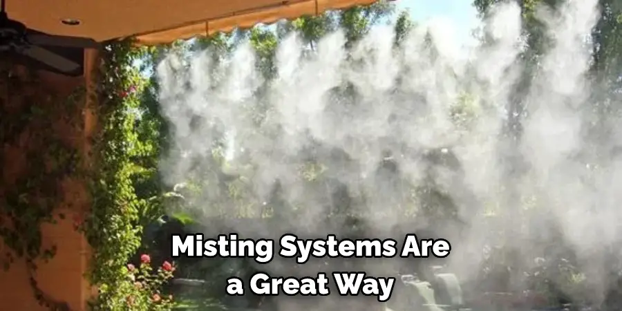 Misting Systems Are a Great Way