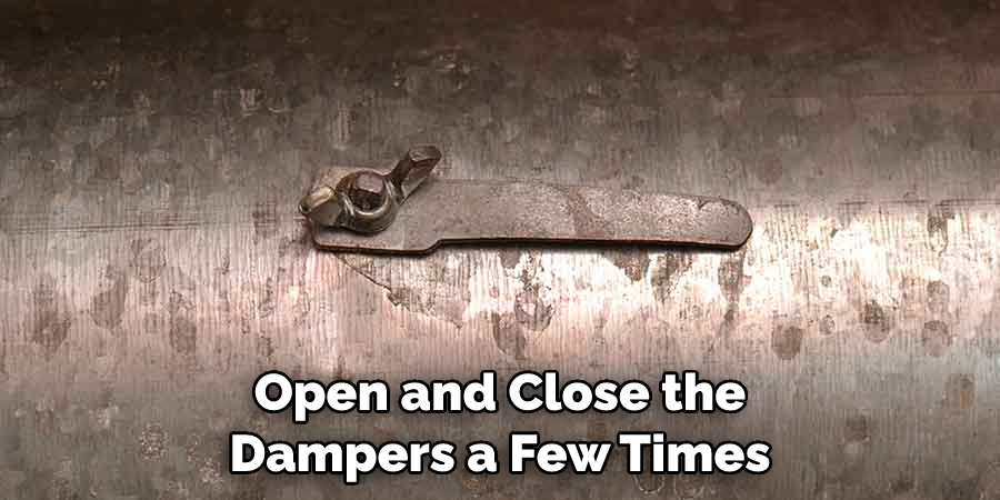 Open and Close the Dampers a Few Times