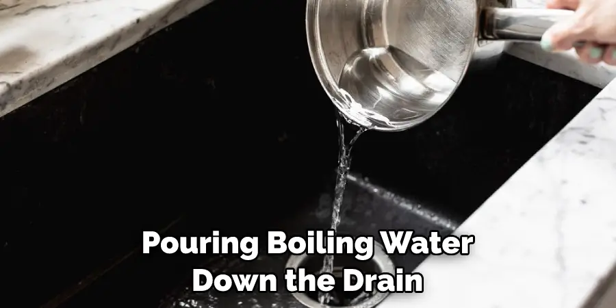 Pouring Boiling Water Down the Drain