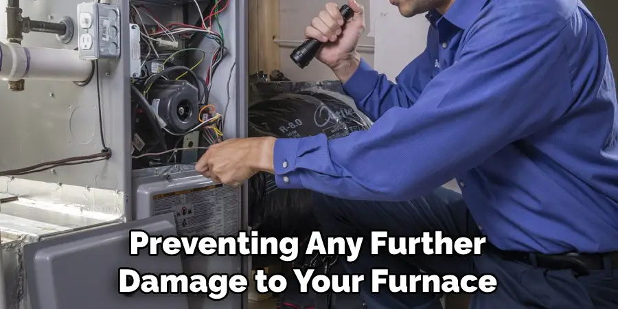 Preventing Any Further Damage to Your Furnace