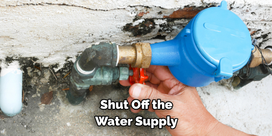 Shut Off the Water Supply