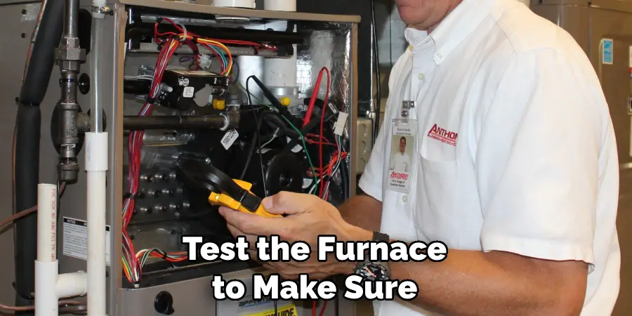 Test the Furnace to Make Sure