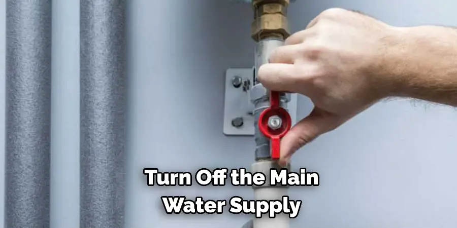 Turn Off the Main Water Supply