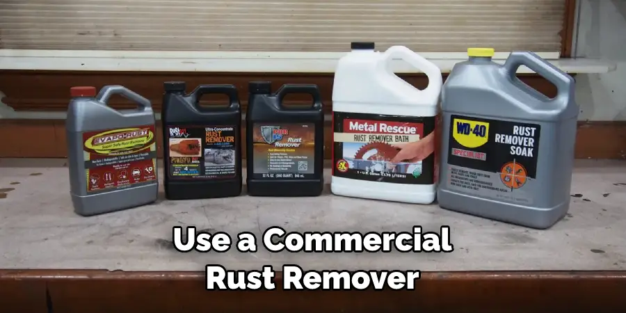 Use a Commercial Rust Remover