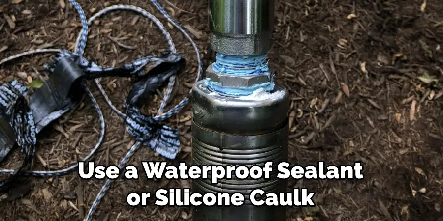 Use a Waterproof Sealant or Silicone Caulk