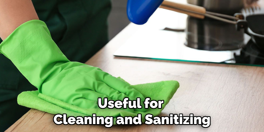Useful for Cleaning and Sanitizing