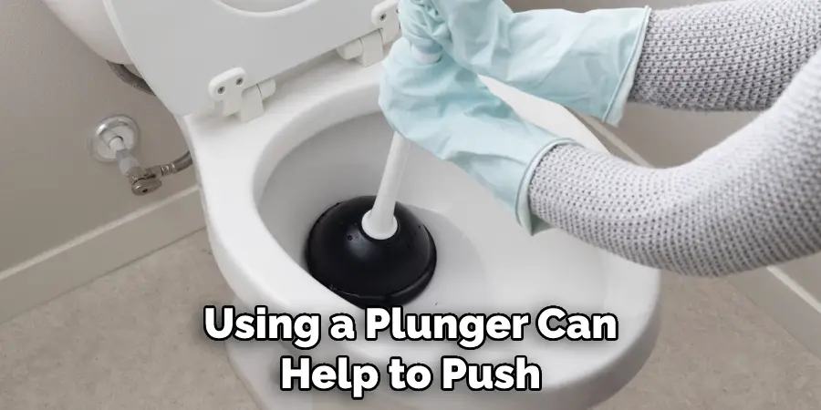 Using a Plunger Can Help to Push