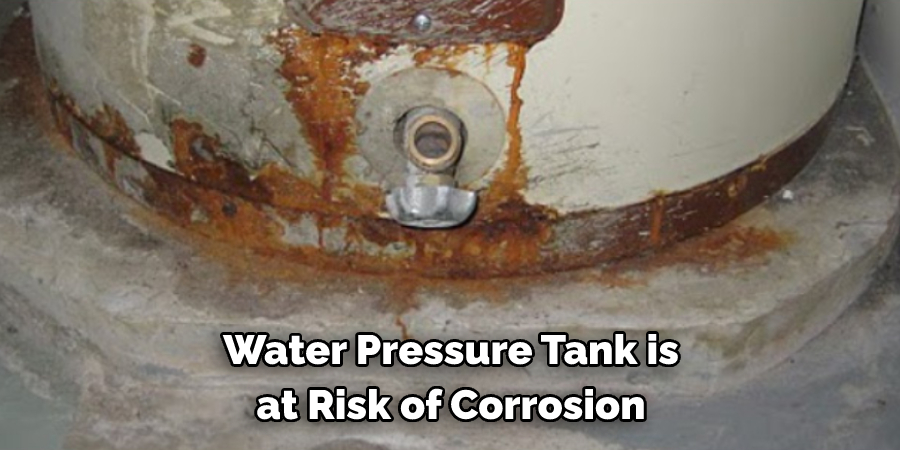 Water Pressure Tank is at Risk of Corrosion