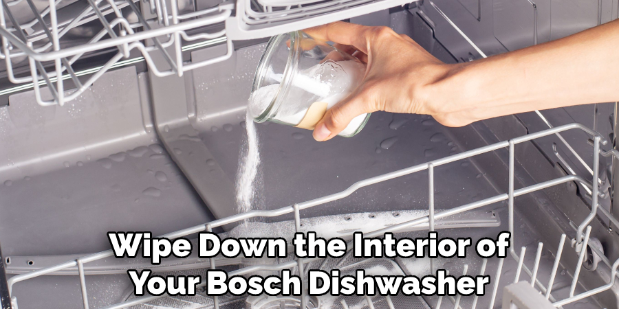 Wipe Down the Interior of Your Bosch Dishwasher