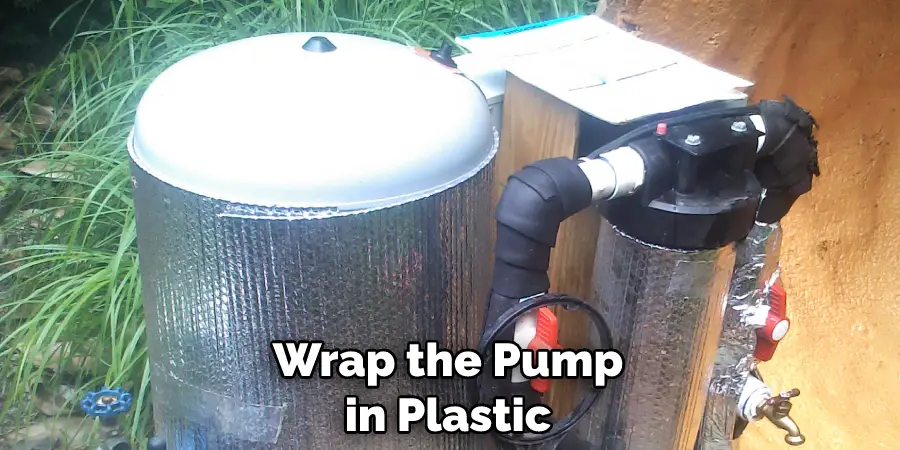 Wrap the Pump in Plastic