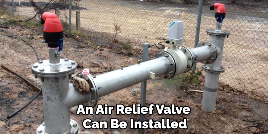 An Air Relief Valve Can Be Installed