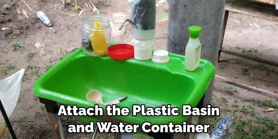 Attach the Plastic Basin and Water Container